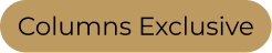 Columns Exclusive
